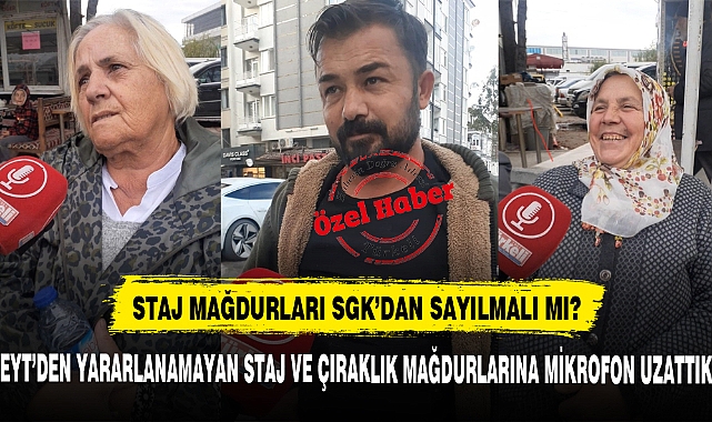 Eyt'den Yararlanamayan Staj ve Çıraklık Mağdurlarına Mikrofon Uzattık