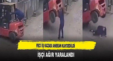 Feci iş kazası anbean kaydedildi