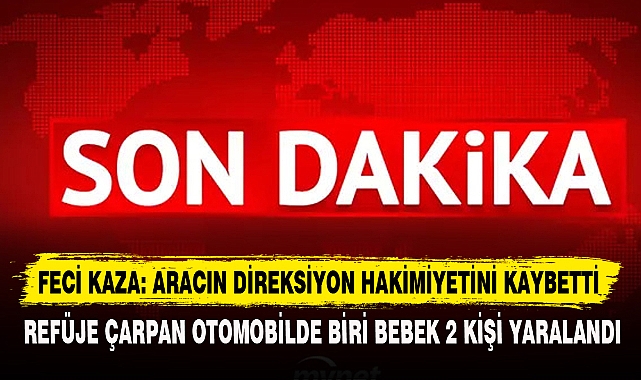 Feci Kaza: Aracın Direksiyon Hakimiyetini Kaybetti