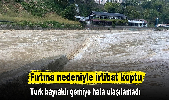 Fırtına nedeniyle irtibat koptu