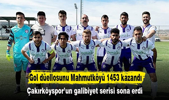 Gol düellosunu Mahmutköyü 1453 kazandı