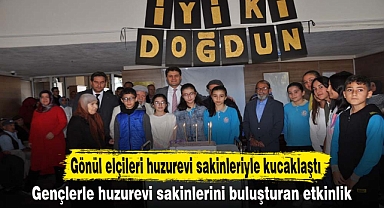 Gönül elçileri huzurevi sakinleriyle kucaklaştı