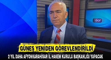 GÜNEŞ YENİDEN GÖREVLENDİRİLDİ