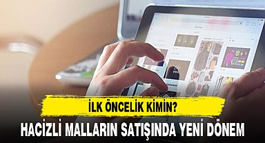 HACİZLİ MALLARIN SATIŞINDA YENİ DÖNEM