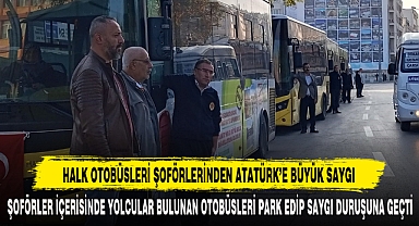Halk Otobüsleri Şoförlerinden Atatürk'e Büyük Saygı