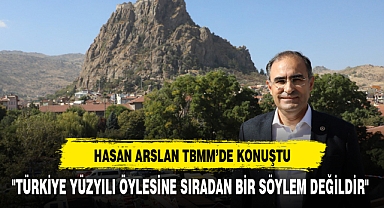 HASAN ARSLAN TBMM'DE KONUŞTU