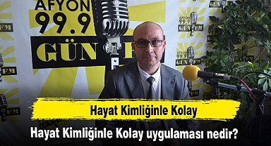 Hayat Kimliğinle Kolay uygulaması nedir?