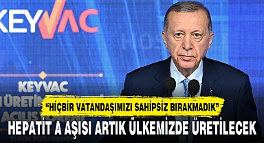 HEPATİT A AŞISI ARTIK ÜLKEMİZDE ÜRETİLECEK