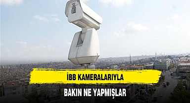 İBB kameralarıyla yatak odalarını dikizleyen 3 personele dava