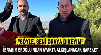 İBRAHİM EROĞLU'NDAN AYAKTA ALKIŞLANACAK HAREKET