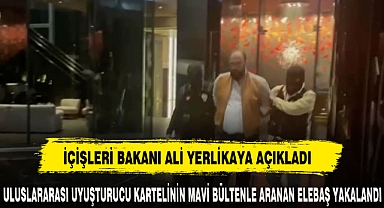 İÇİŞLERİ BAKANI ALİ YERLİKAYA AÇIKLADI: