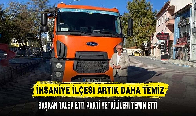 İHSANİYE İLÇESİ ARTIK DAHA TEMİZ