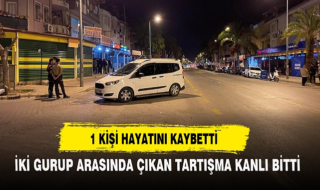 İKİ GURUP ARASINDA ÇIKAN TARTIŞMA KANLI BİTTİ