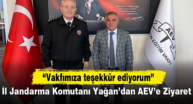 İl Jandarma Komutanı Yağan’dan AEV’e Ziyaret