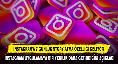 Instagram'a 7 Günlük Story Atma Özelliği Geliyor