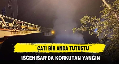 İscehisar'da çatı bir anda tutuştu
