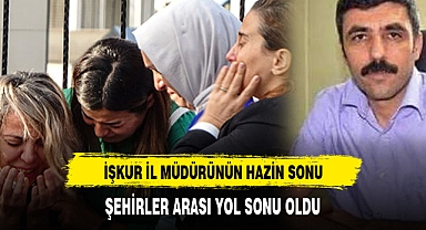 İŞKUR Antalya İl Müdürü trafik kazasında hayatını kaybetti