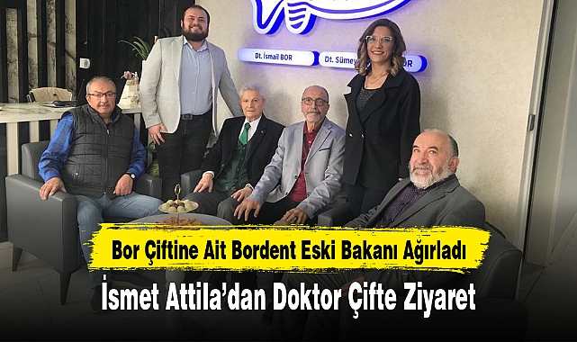 İsmet Attila'dan Doktor Çifte Ziyaret
