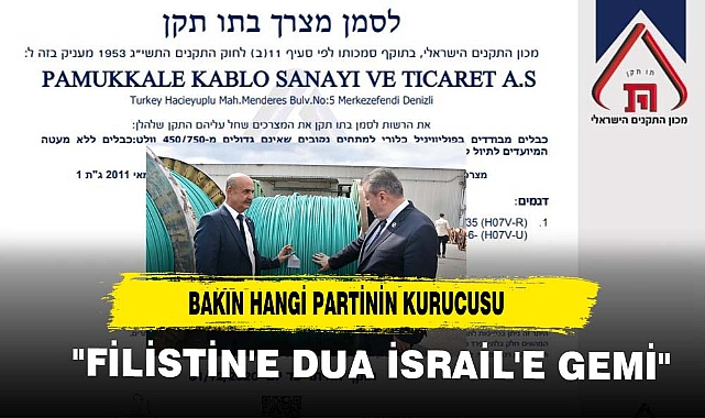 İsrail'e ihracat yapan Denizlili patron BBP'li çıktı