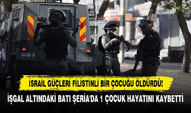 İsrail Güçleri Filistinli Bir Çocuğu Öldürdü!