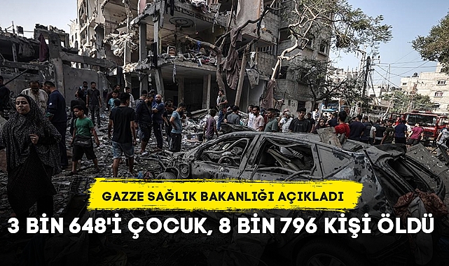 İSRAİL'İN GAZZE'YE SALDIRILARINDA 3 BİN 648'İ ÇOCUK 8 BİN 796 KİŞİ ÖLDÜ
