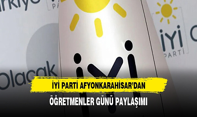 İYİ Parti Afyonkarahisar'dan 24 kasım paylaşımı