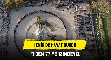 İZMİR'DE HAYAT DURDU