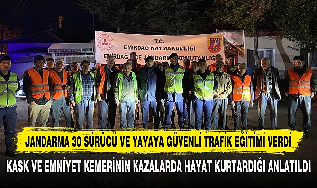 Jandarma 30 Sürücü Ve Yayaya Güvenli Trafik Eğitimi Verdi