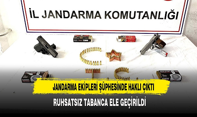 JANDARMA EKİPLERİ ŞÜPHESİNDE HAKLI ÇIKTI