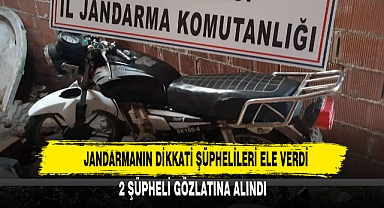 JANDARMANIN DİKKATİ ŞÜPHELİLERİ ELE VERDİ