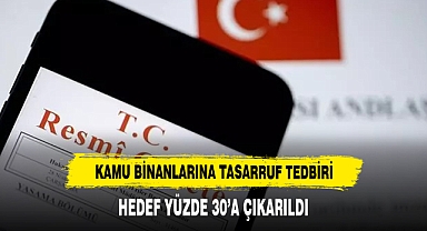 KAMU BİNALARINA TASARRUF TEDBİRİ