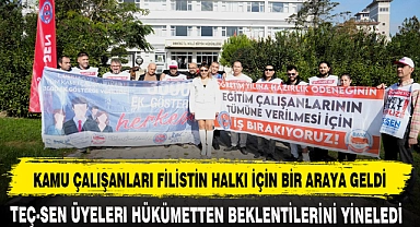 KAMU ÇALIŞANLARI FİLİSTİN HALKI İÇİN BİR ARAYA GELDİ