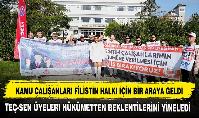 KAMU ÇALIŞANLARI FİLİSTİN HALKI İÇİN BİR ARAYA GELDİ