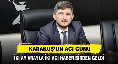 Karakuş’un Acı Günü