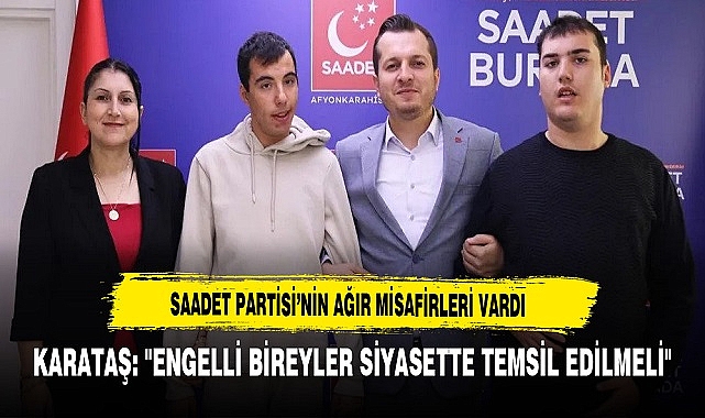 Karataş: "Engelli Bireyler Siyasette Temsil Edilmeli"