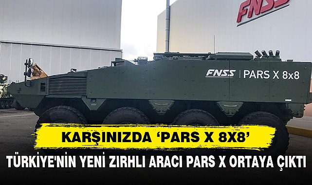 Karşınızda ‘Pars X 8x8’