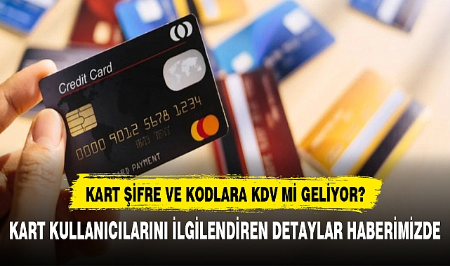 Kart kullanımlarında büyük değişiklik