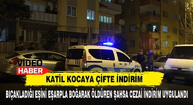 Katil Kocaya Çifte İndirim