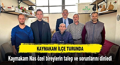 Kaymakam Nas özel bireylerin talep ve sorunlarını dinledi