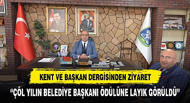Kent Ve Başkan Dergisinden Belediye Başkanı Çöl'e Ödül