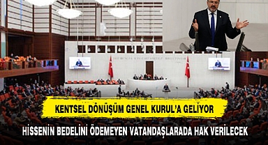 ÖZKAYA KENTSEL DÖNÜŞÜMDE MÜJDEYİ VERDİ