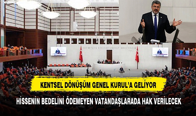 ÖZKAYA KENTSEL DÖNÜŞÜMDE MÜJDEYİ VERDİ