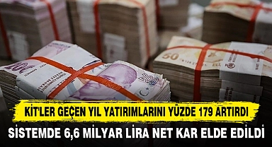 Kit'ler Geçen Yıl Yatırımlarını Yüzde 179 Artırdı