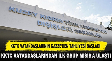 KKTC VATANDAŞLARININ GAZZE'DEN TAHLİYESİ BAŞLADI