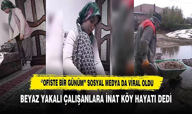 Köy Hayatı Sosyal Medya da Gündem Oldu