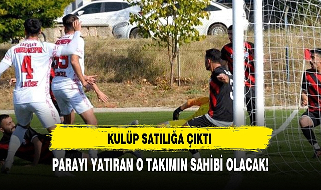 Kulüp Satılığa Çıktı