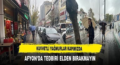 KUVVETLİ YAĞMURLAR KAPIMIZDA