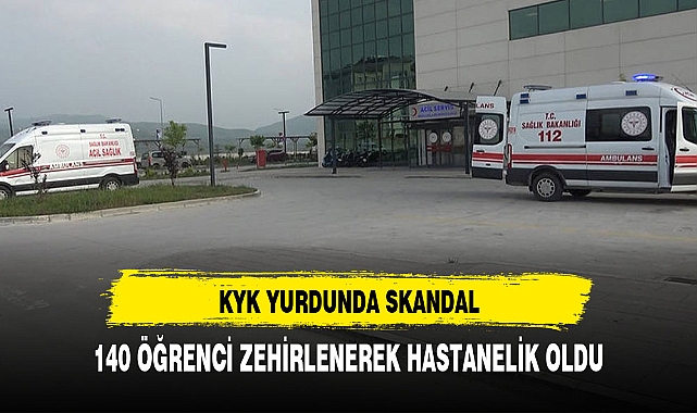KYK yurdunda kalan 140 öğrenci zehirlendi, Valilik açıklama yaptı