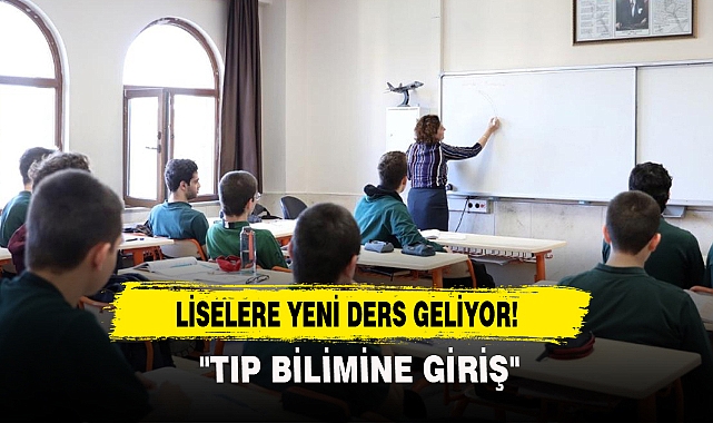 Liselere Yeni Ders Geliyor!