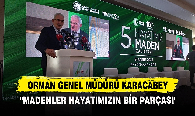 "Madenler Hayatımızın Bir Parçası"